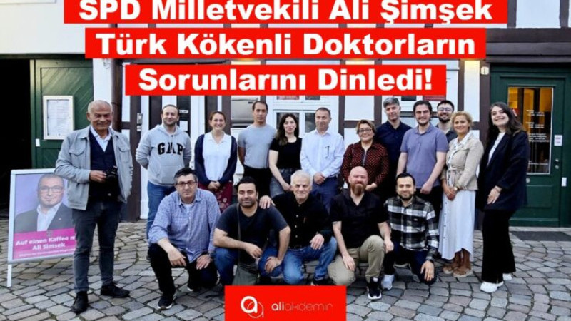 SPD Milletvekili Ali Şimşek Almanya'daki Türk Kökenli Doktorların Sorunlarını Dinledi