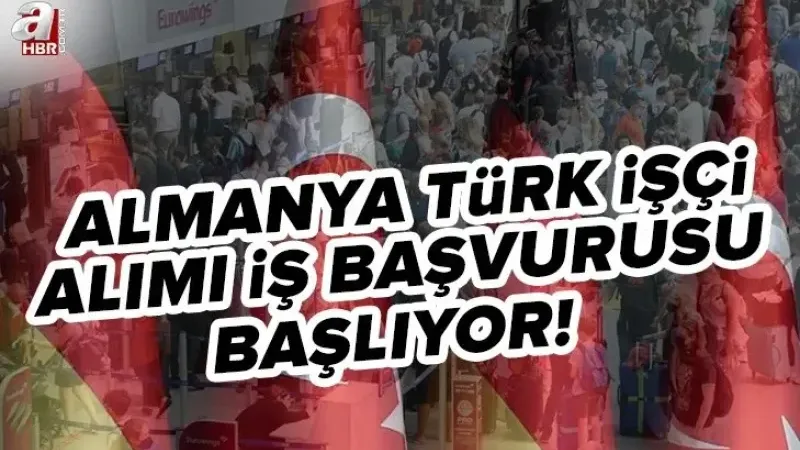 Almanya 2.000 Türk işçi alımı başvurusu başlıyor! Saatlik ücreti 14 euro! 